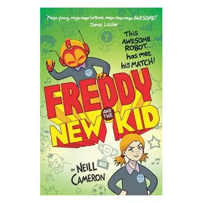 Freddy and the New Kid - Cameron, Neill