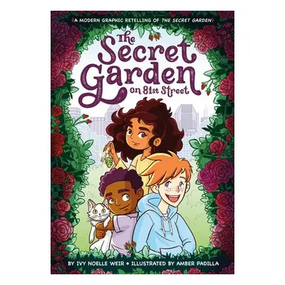 The Secret Garden on 81st Street - Weir, Ivy N