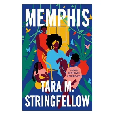 Memphis - Stringfellow, Tara M.