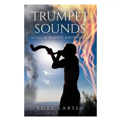 Trumpet Sounds - Larsen, Rory