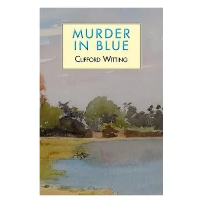 Murder in Blue - Witting, Clifford