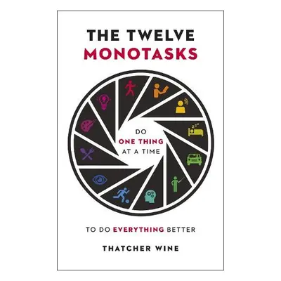 Twelve Monotasks - Wine, Thatcher