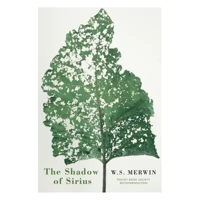 Shadow of Sirius - Merwin, W. S.