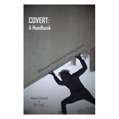 Covert: A Handbook - Kloetzel, Melanie