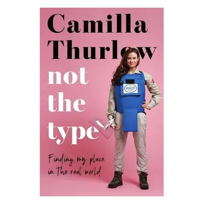 Not the Type - Thurlow, Camilla