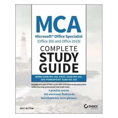 MCA Microsoft Office Specialist (Office 365 and Office 2019) Complete Study Guide - Butow, Eric