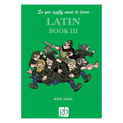 So You Really Want To Learn Latin Book 3