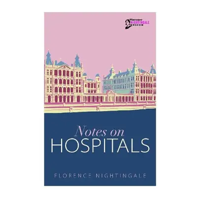 Notes on Hospitals - Nightingale, Florence