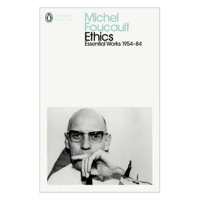 Ethics - Foucault, Michel