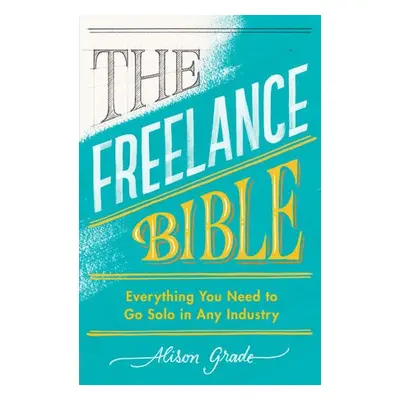 Freelance Bible - Grade, Alison