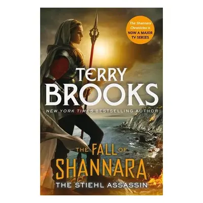 Stiehl Assassin: Book Three of the Fall of Shannara - Brooks, Terry