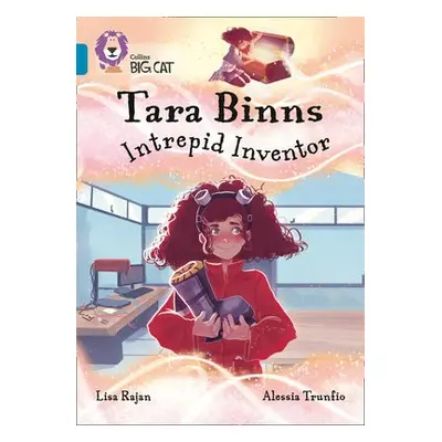 Tara Binns: Intrepid Inventor - Rajan, Lisa