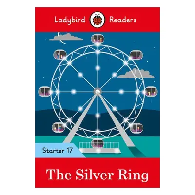 Ladybird Readers Level 17 - The Silver Ring (ELT Graded Reader) - Ladybird