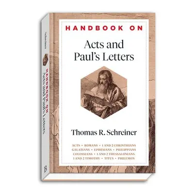 Handbook on Acts and Paul`s Letters - Schreiner, Thomas R. a Gladd, Benjamin