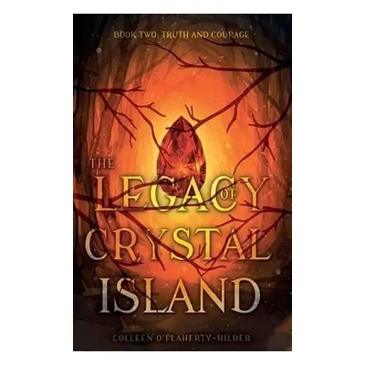 Legacy of Crystal Island Book Two - O'Flaherty-Hilder, Colleen