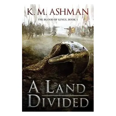 Land Divided - Ashman, K. M.