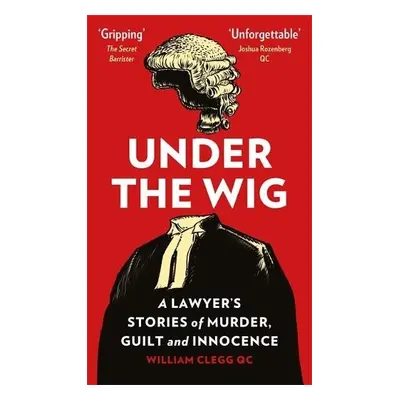 Under the Wig - Clegg, William