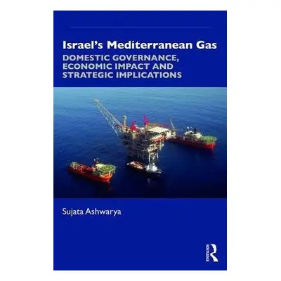 Israel’s Mediterranean Gas - Ashwarya, Sujata