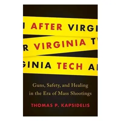 After Virginia Tech - Kapsidelis, Thomas P.