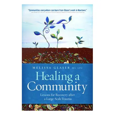 Healing a Community - Glaser, Melissa (Melissa Glaser)