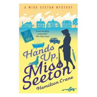 Hands Up, Miss Seeton - Crane, Hamilton a Carvic, Heron