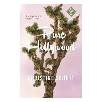 Pure Hollywood - Schutt, Christine