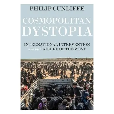 Cosmopolitan Dystopia - Cunliffe, Philip