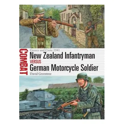 New Zealand Infantryman vs German Motorcycle Soldier - Greentree, David