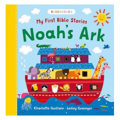 My First Bible Stories: Noah's Ark - Guillain, Charlotte