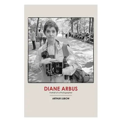 Diane Arbus - Lubow, Arthur