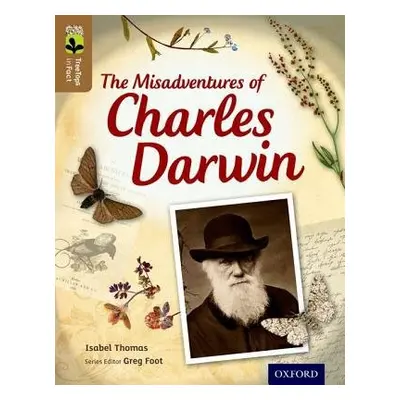 Oxford Reading Tree TreeTops inFact: Level 18: The Misadventures of Charles Darwin - Thomas, Isa