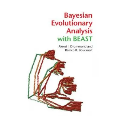 Bayesian Evolutionary Analysis with BEAST - Drummond, Alexei J. (University of Auckland) a Bouck