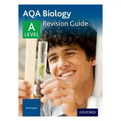 AQA A Level Biology Revision Guide - Applin, David