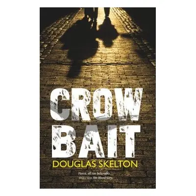 Crow Bait - Skelton, Douglas