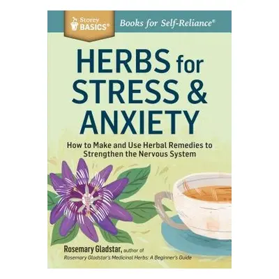 Herbs for Stress a Anxiety - Gladstar, Rosemary