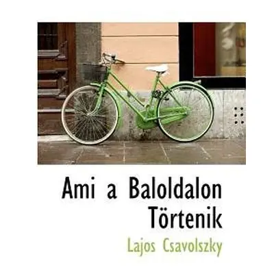 Ami a Baloldalon T Rt Nik - Csvolszky, Lajos