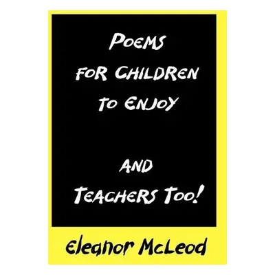 Poems for Children to Enjoy - McLeod, Eleanor