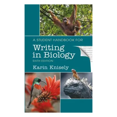 Student Handbook for Writing in Biology - Knisely, Karin