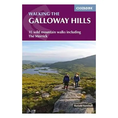 Walking the Galloway Hills - Turnbull, Ronald