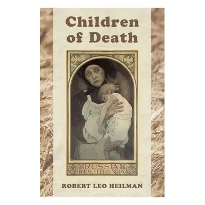 Children of Death - Heilman, Robert Leo