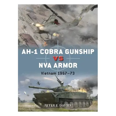 AH-1 Cobra Gunship vs NVA Armor - Davies, Peter E.