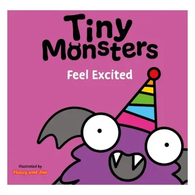 Tiny Monsters Feel Excited - Sweet Cherry Publishing