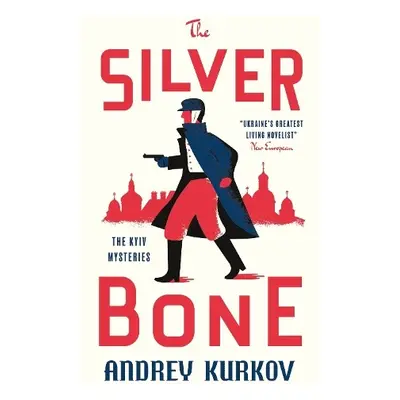 The Silver Bone - Kurkov, Andrey