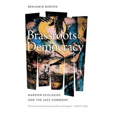 Brassroots Democracy - Barson, Benjamin