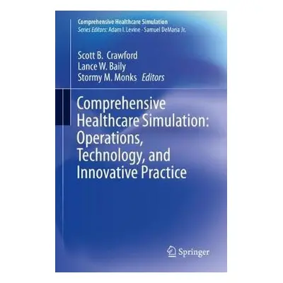 Comprehensive Healthcare Simulation: Operations, Technology, and Innovative Practice