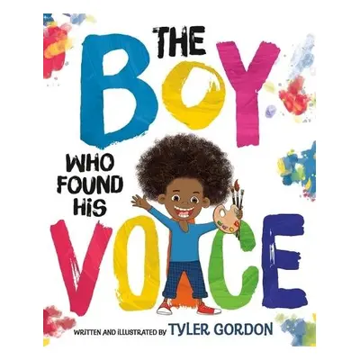 Boy Who Found His Voice - Gordon, Tyler