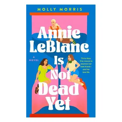 Annie LeBlanc Is Not Dead Yet - Morris, Molly