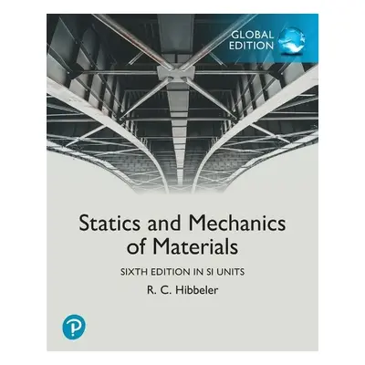 Statics and Mechanics of Materials, SI Units - Hibbeler, Russell