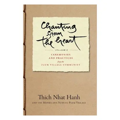 Chanting from the Heart Vol II - Hanh, Thich Nhat