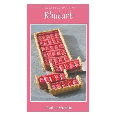 Little Book of Rhubarb - Murfitt, Janice